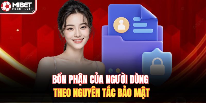 Bổn phận của người dùng theo nguyên tắc bảo mật