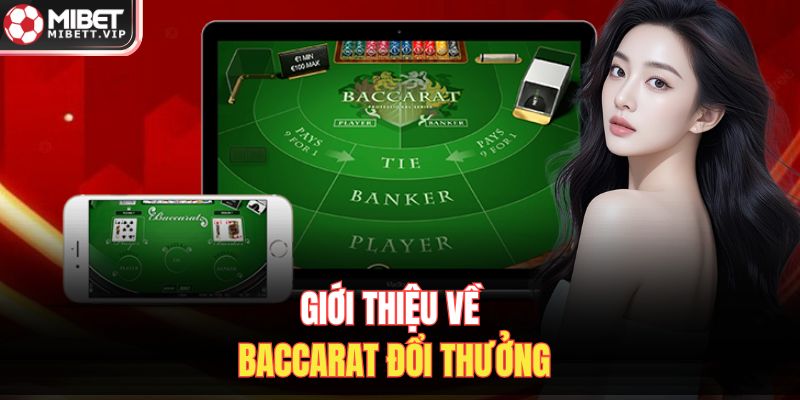 Giới thiệu về Baccarat đổi thưởng 