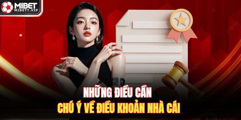Những điều cần chú ý về điều khoản nhà cái