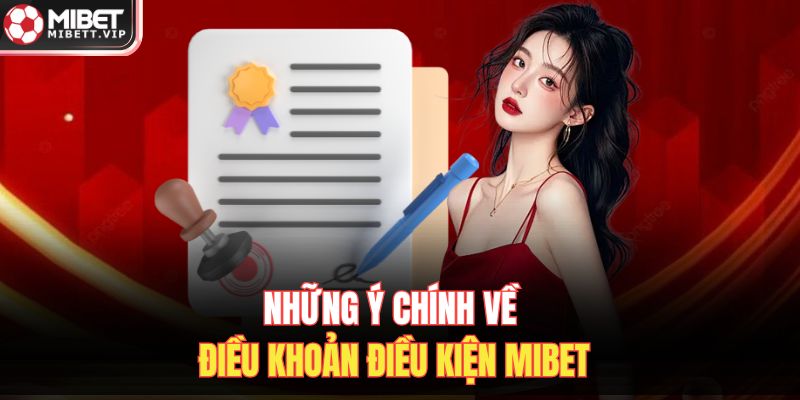 Những ý chính về điều khoản điều kiện MIBET