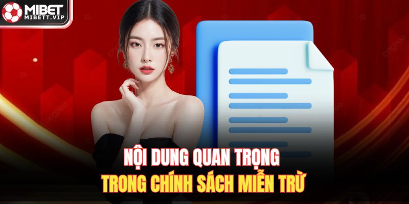 Nội dung quan trọng trong chính sách miễn trừ