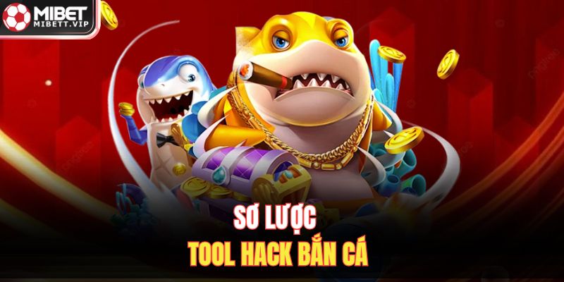 Sơ lược tool hack bắn cá