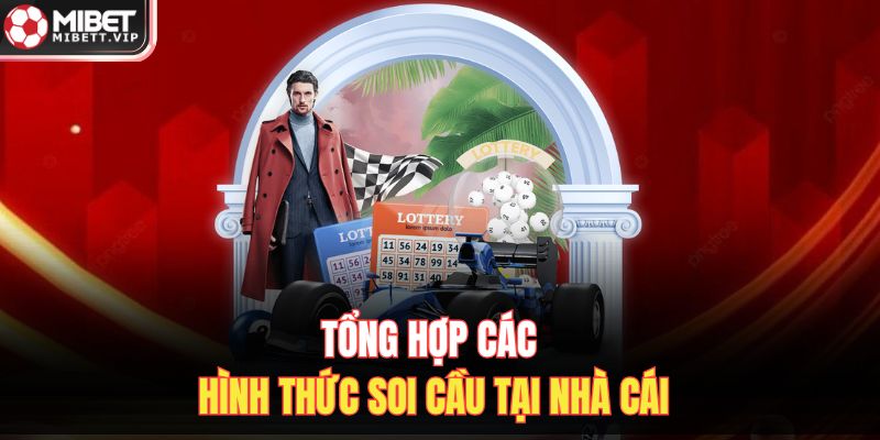 Tổng hợp các hình thức soi cầu tại nhà cái